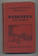 Guides Michelin Régionaux Pyrénées Côte D'Argent - 1930-31 - - Midi-Pyrénées