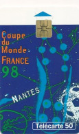 Télécarte France (04/98) Coupe Du Monde Foot 98 -Nantes    (visuel, Puce,  état, Unités, Etc Voir Scan) + Port - Non Classés