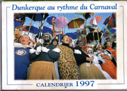 DUNKERQUE  Calendrier  Du Carnaval De La Region  DUNKERQUOISE Année 1997 - Big : 1991-00