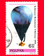 POLONIA - Usato - 1981 - Pallone Aerostatico - Mongolfiere - Benjamin Abruzzo, Maxie Anderson E Larry Newman, 1978 - 6.5 - Oblitérés