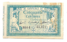 50 CENTIMES  MARSEILLE    Série 6-R  44371  (TTB) - Camera Di Commercio