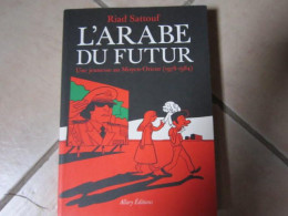 L'ARABE DU FUTUR T1 UNE JEUNESSE AU MOYEN ORIENT 1978-1984  SATTOUF  ALLARY EDITION - Autres & Non Classés