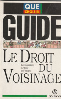 Collectif. Le Droit Du Voisinage Les Solutions De Tous Vos Litiges. - Recht