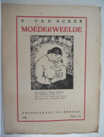 MOEDERWEELDE Door A. Van Acker 1926 Brugge Achiel Charbon Socialist SP Premier Gedichten Poëzie Moeder Moederschap - Poëzie