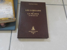 ( Lorraine ) Comte Maurice De Pange  Les Lorrains Et La France - Lorraine - Vosges
