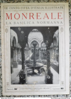 Bi Le Cento Citta' D'italia Illustrate Monreale La Basilica Normanna Palermo - Zeitschriften & Kataloge