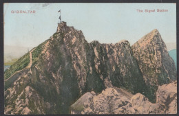 00811/  The Signal Station Gibraltar, Used 1910 Ferrary & Romero - Gibraltar