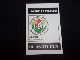 Politique. Alger 19 Au 22 Décembre1983. 5 ème Congrès Du Parti F L N .Tirage 1000 Exemplaires .N° 136. Voir 2 Scans . - Ereignisse