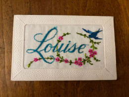 Louise LOUISE * CPA Brodée Ancienne * Prénom Name * Fleurs Oiseau - Firstnames