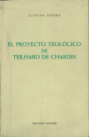 El Proyecto Teológico De Teilhard De Chardin - Alfredo Fierro - Jordanie