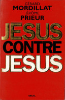 Jesus Contre Jesus - Gérard Mordillat Et Jerome Prieur - Jordanie