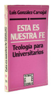 Esta Es Nuestra Fe. Teología Para Universitarios - Luis González-Carvajal - Jordanie