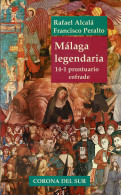 Málaga Legendaria 14-1. Prontuario Cofrade (dedicado) - Rafael Alcalá, Francisco Peralto - Jordanie