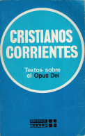 Cristianos Corrientes. Textos Sobre El Opus Dei - Francisco Martinell (sel.) - Jordanie