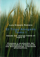 El Trigo Ahogado Tomo I - Luis Ernesto Romera - Jordanie