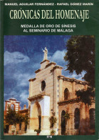 Crónicas Del Homenaje. Medalla De Oro De Sínesis Al Seminario De Málaga - Manuel Aguilar Fernández, Rafael Gómez M - Jordanie