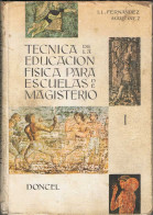 Técnica De La Educación Física Para Escuelas De Magisterio. Curso I - José Luis Fernández Martínez - Escolares