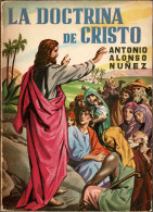 La Doctrina De Cristo. Cuarto Curso De Bachillerato - Antonio Alonso Nuñez - Scolastici