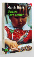 Bueno Para Comer. Enigmas De Alimentación Y Cultura - Marvin Harris - Gastronomy