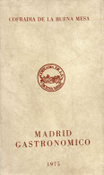 Madrid Gastronómico 1975 - Cofradía De La Buena Mesa - Gastronomia