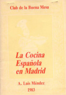 La Cocina Española En Madrid - A. Luis Méndez - Gastronomie