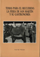 Temas Para El Recuerdo: La Feria De San Martín Y Su Gastronomía - Luis San Valentín - Gastronomy