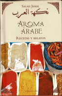 Aroma Árabe. Recetas Y Relatos - Salah Jamal - Gastronomía