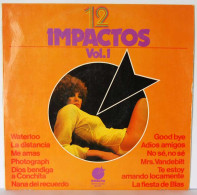 12 Impactos Vol. 1. Voces Unidas. Waterloo. Good Bye. La Distancia. Adiós Amigos. No Sé, No Sé Y Otros - Altri & Non Classificati