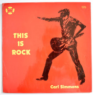 Carl Simmons - This Is Rock. LP - Autres & Non Classés