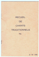 RECUEIL DE CHANTS TRADITIONNELS  2 "S" 165  -10 Pages - Documenti