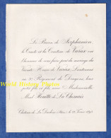 Faire Part De Mariage - 1893 - Château De LA DUCHERE - Vicomte Henri De VARAX 9e Dragons & Misel HOUÏTTE De La CHESNAIS - Huwelijksaankondigingen