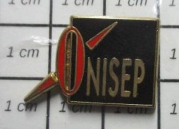 718A Pin's Pins / Beau Et Rare / ADMINISTRATIONS / ONISEP Office National D'Information Enseignements Et Professi - Administraties