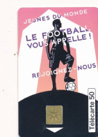 Télécarte France (06/98) Jeunes -Le Football Vous Appelle (visuel, Puce,  état, Unités, Etc Voir Scan) + Port - Sin Clasificación