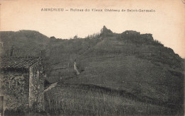 FRANCE - Ambérieu - Ruines Du Vieux Château De Saint Germain - Carte Postale Ancienne - Non Classés