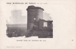 CHATEAU DU LUC(PUBLICITE EAUX DE PIOULE) LE LUC - Le Luc