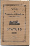 Chemins De Fer - Livret: Statuts 1932 Du Syndicat Des Mécaniciens Et Chauffeurs D'Alsace Et De Lorraine - Eisenbahnverkehr