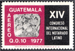 Guatemala A- 627 1977 XIV Congreso Internacional Del Notariado Latino MNH - Guatemala