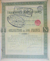 S.A.Tramways Napolitains - Obligation De 500 Francs (1907) - Railway & Tramway