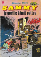 Sammy N°5 - Les Gorilles à Huit Pattes - Berck & Cauvin - DUPUIS 1976 BE - Sammy