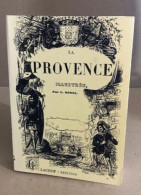 La Provence Illustrée ( Fac Simile De L'edition De 1846 ) - Non Classés