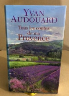 Tous Les Contes De Ma Provence - Zonder Classificatie