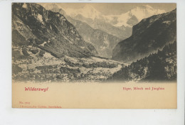 SUISSE - BERNE - WILDERSWIL - WILDERSWYL - Eiger Mönch Und Jungfrau - Wilderswil