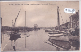 MARTIGUES- LE QUAI MARCEAU - Martigues