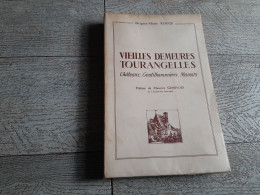 Vieilles Demeures Tourangelles Châteaux Gentilhommières Manoirs Rougé 1958 - Pays De Loire