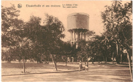 CPA Carte Postale  Congo Kinshasa -Elisabethville Et Ses Environs Château D'eau  VM78184 - Lubumbashi