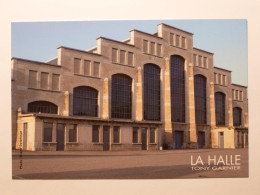 LYON (69/Rhône) - HALLE TONY GARNIER - Vue De La Façade / Batiment - Carte Publicitaire Programmation à La Halle - Lyon 7