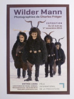 HOMME SAUVAGE / WILDER MANN - EUROPE - Portraits Rituels / Masque - Photographie FREGER - Carte Pub Expo EYZIES TAYAC - Europa