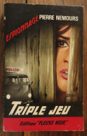 Triple Jeu De Pierre Nemours. Fleuve Noir, Espionnage.1966 - Fleuve Noir