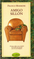 Amigo Sillón - Franco Marmori - Arts, Hobbies