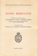 Alonso Berruguete - Francisco De Cossío Y Martínez Fortún - Arts, Loisirs